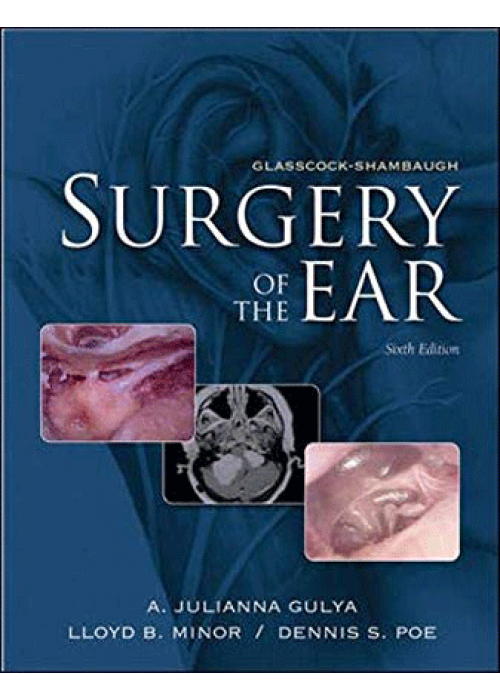 Glasscock-Shambaugh Surgery of the Ear